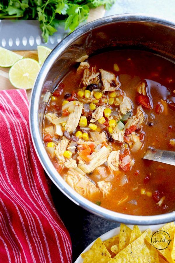 Instant Pot Chicken Tortilla Soup Recipe - A Pinch of Healthy